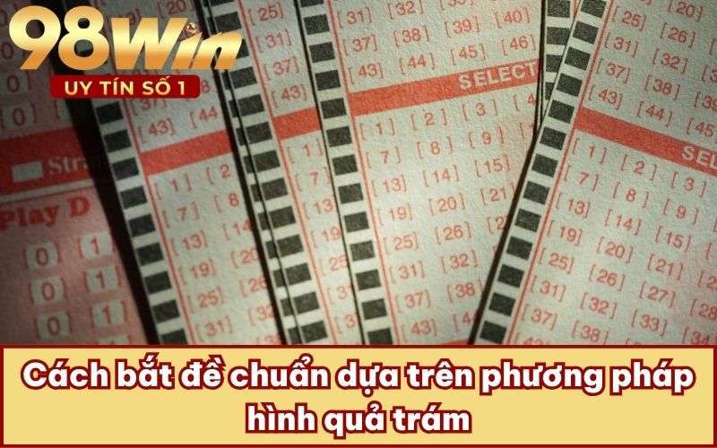 Cách bắt đề chuẩn dựa trên phương pháp hình quả trám