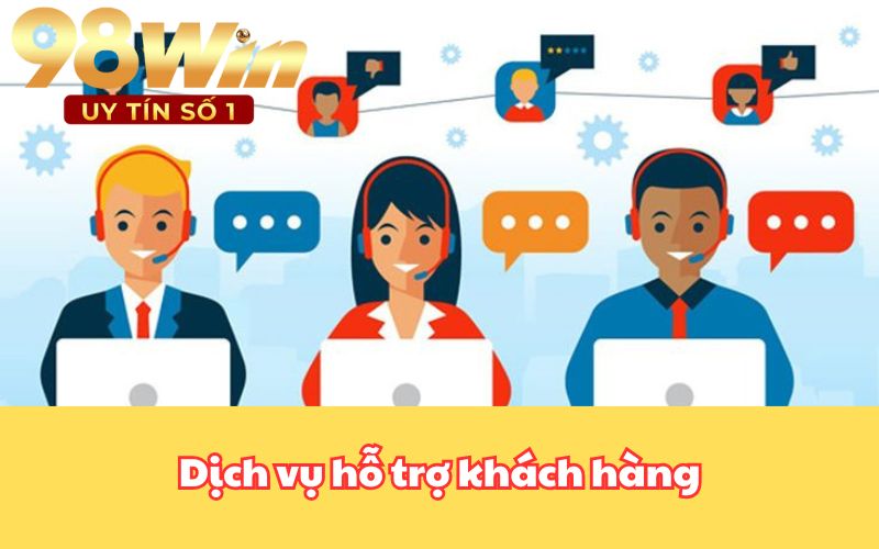 Dịch vụ hỗ trợ khách hàng