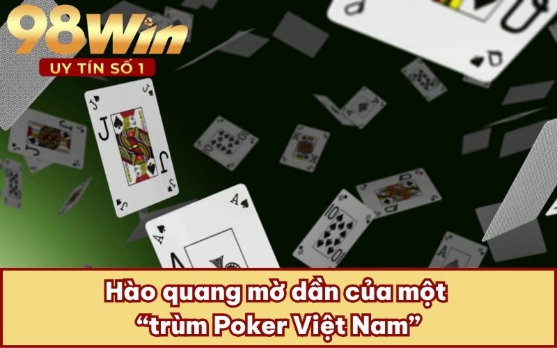 Hào quang mờ dần của một “trùm Poker Việt Nam”