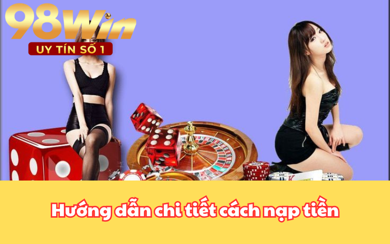 Hướng dẫn chi tiết cách nạp tiền